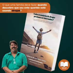 Imagem de capa para o Ebook Todos os usuários de droga precisam ser internados?