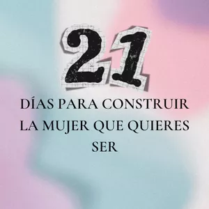 Imagen de portada para Ebook 21 días para construir la mujer que quieres ser