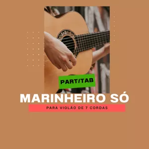 Imagem de capa para o Ebook Marinheiro só - Partitura e TAB para 7 cordas!