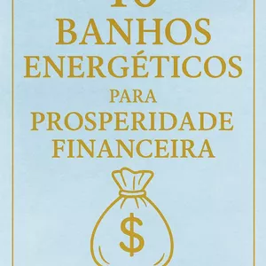 Imagem de capa para o Ebook 10 Banhos Energéticos para Prosperidade Financeira