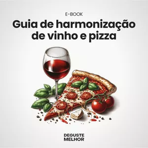 Imagem de capa para o Ebook Guia de Harmonização de Vinho e Pizza (Com 11 Receitas Bônus)