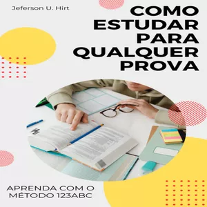 Imagem de capa para o Ebook Como estudar para qualquer prova: aprenda com o método 123ABC