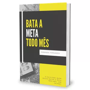 Imagem de capa para o Ebook Bata a Meta Todo Mês