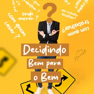 Imagem de capa para o Ebook DECIDINDO BEM, PARA O BEM
