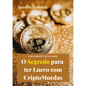 Imagem de capa para o Ebook  O Segredo para ter lucro Com CRIPTOMOEDAS + Super Bônus - Ebook Conhecendo o BITCOIN