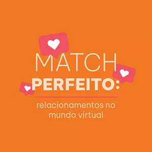 Imagem de capa para o Curso online Workshop Match Perfeito