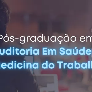Imagem de capa para o Curso online Pós Graduação Em Auditoria Em Saúde e Medicina do Trabalho