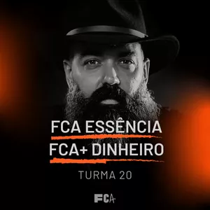 Imagem de capa para o Curso online FCA Intense | FCA Essência | FCA+ Dinheiro - Turma 20 / 2025