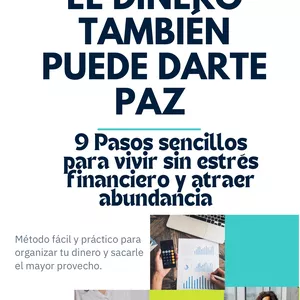 Imagen de portada para Ebook El dinero también puede darte paz. 9 Pasos sencillos para vivir sin estrés financiero y atraer abundancia.