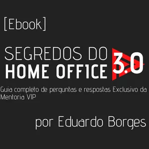 Imagem principal do produto Ebook Segredos do Home Office 3.0