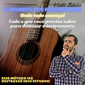 Imagem do curso O Segredo dos Profissionais - Onde tudo começa! (Curso de violão)