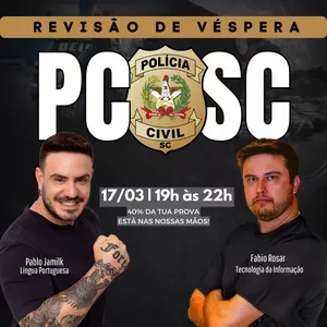 Imagem de capa para o Evento online PCSC: Super Revisão de Véspera - Informática + Língua Portuguesa