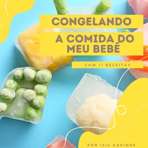 Imagem de capa para o Ebook Congelando a comida do meu bebê