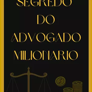Imagem de capa para o Ebook O SEGREDO DO ADVOGADO MILIONARIO