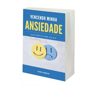 Imagem de capa para o Ebook Vencendo minha Ansiedade- Guia Prático para seu dia