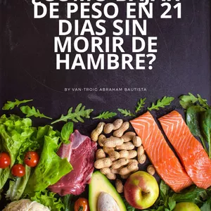 Imagen de portada para Ebook ¿COMO BAJAR DE PESO EN 21  DIAS SIN MORIR DE HAMBRE?