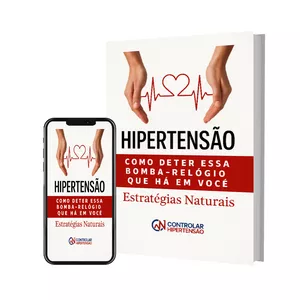 Imagem de capa para o Ebook Guia:Hipertensão: Como Deter Essa Bomba-Relógio que Há em Você – Estratégias Naturais”: