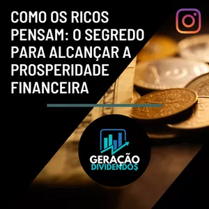 Imagem de capa para o Ebook Como os Ricos Pensam: O Segredo para Alcançar a Prosperidade Financeira