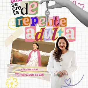 Imagem de capa para o Evento online AULA SECRETA - DE REPENTE ADULTA
