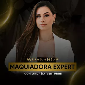 Imagem de capa para o Curso online Workshop Maquiadora Expert com Andreia Venturini - Evento de aperfeiçoamento