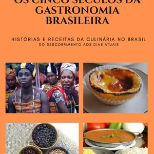 Imagem de capa para o Ebook OS CINCO SÉCULOS DA GASTRONOMIA BRASILEIRA