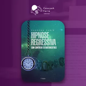 Imagem de capa para o Ebook Ebook - Hipnoterapia Regressiva Com Contatos Extraterrestres By Cassyah Faria