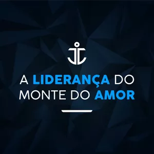 Imagem de capa para o Curso online A Liderança do Monte do Amor