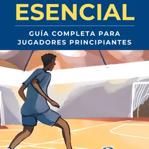 Imagen de portada para Ebook Futsal Esencial: Guía Completa para Jugadores Principiantes