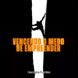 Imagem de capa para o Ebook vencendo o medo de empreeender