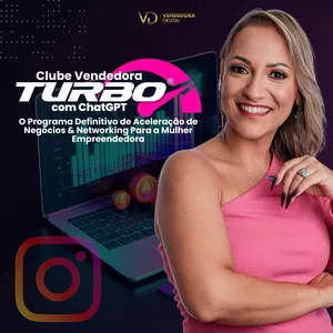Imagem de capa para o Curso online Clube Vendedora TURBO® Com ChatGPT: Mentoria Em Grupo + Grupo de SUPORTE Aberto + Oficinas