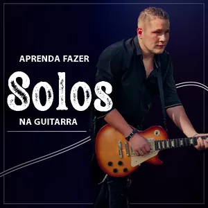 Imagem de capa para o Curso online Aprenda fazer Solos na Guitarra
