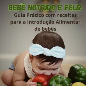 Imagem de capa para o Ebook Guia Prático de Introdução Alimentar - Bebê Nutrido e Feliz