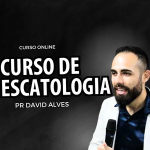 Imagem de CURSO DE ESCATOLOGIA - PASTOR DAVID ALVES criado por David na hotmart