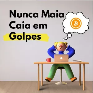 Imagem de capa para o Ebook Nunca Mais Caia em Golpes- Criptomoedas e Outros