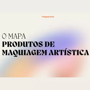 Imagem de capa para o Ebook MAPA DOS PRODUTOS DE MAQUIAGEM ARTÍSTICA