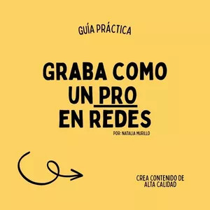 Imagen de portada para Ebook Graba como un PRO en redes: Guía práctica para crear contenido de alta calidad