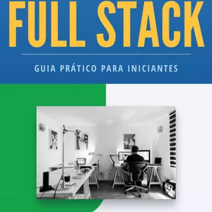 Imagem de capa para o Ebook Caminho para Desenvolvedor Full Stack: Guia Prático para Iniciantes