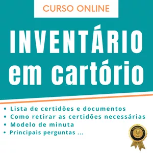 Imagem do curso INVENTÁRIO EM CARTÓRIO | Certidões e dicas de como fazer