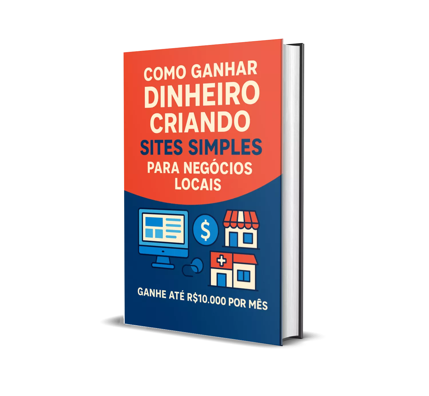 Como Faturar R$10 Mil  por Mês Criando Sites  Simples para Negócios  Locais v1.0