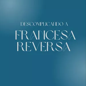 Imagem de capa para o Curso online DESCOMPLICANDO A FRANCESA REVERSA