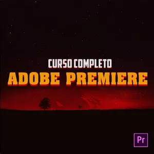 Curso Curso do basico ao avançado Adobe Premiere