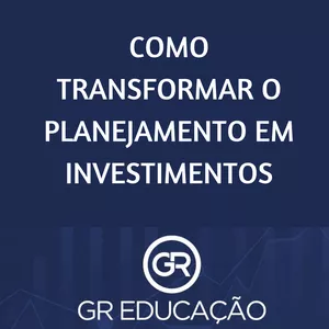 Imagem de capa para o Curso online Como transformar o Planejamento em Investimentos