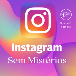 Imagem de capa para o Ebook Instagram sem Mistérios 