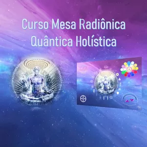 Imagem de capa para o Curso online Mesa Radiônica Quântica Holística