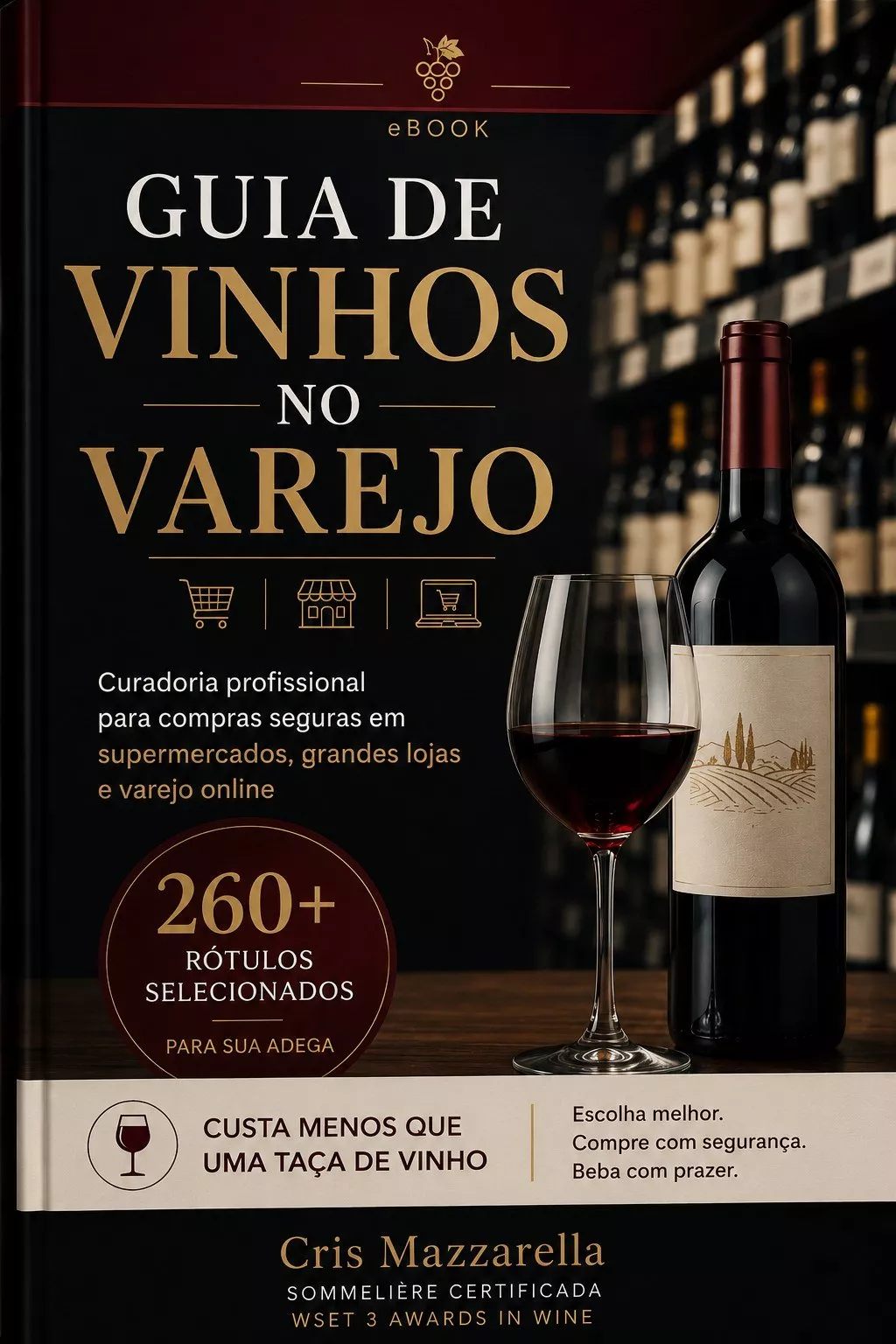 Guia De Vinhos No Varejo - CUSTA MENOS QUE UMA TAÇA DE VINHO!