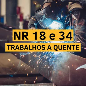 Imagem de capa para o Curso online NR 18 e 34 - TRABALHOS A QUENTE