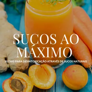 Imagem de capa para o Ebook SUCOS AO MÁXIMO