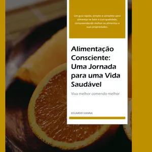 Imagem de capa para o Ebook Alimentação Consciente: Uma Jornada para uma Vida Saudável