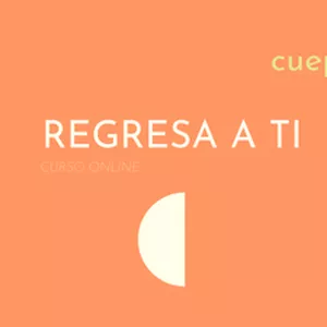 Imagen de portada para Curso online "Regresa a ti" 