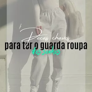Imagem de capa para o Ebook Peças-chaves para ter o guarda-roupa dos sonhos